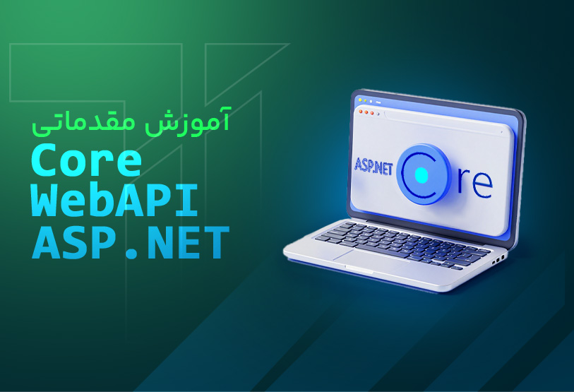 آموزش مقدماتی Asp.Net Core Web API